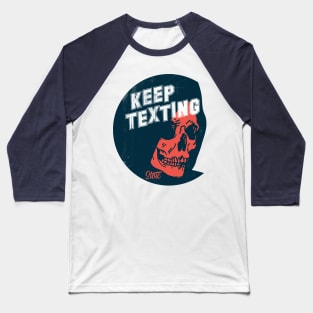 Keep Texting Baseball T-Shirt